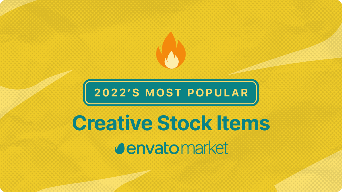 Yellow background with text overlay. Text reads "2022's Most Popular Creative Stock Items". The Envato Market logo is beneath the text.